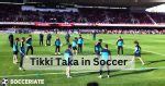 total football vs tiki-taka|Tiki Taka in Soccer: Mastering the Art of Possession .